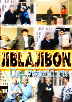 "JIBLAJIBON" (O`ZBEK FILM) 2011