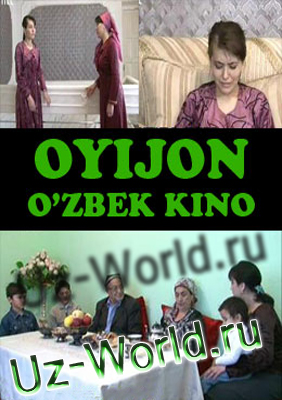 "OYIJON" (O'zbek Kino/2012)