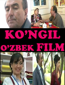 KO'NGIL (O'zbek film / 2012)