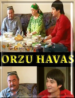 "ORZU HAVAS" (O'zbek Kino / 2012)